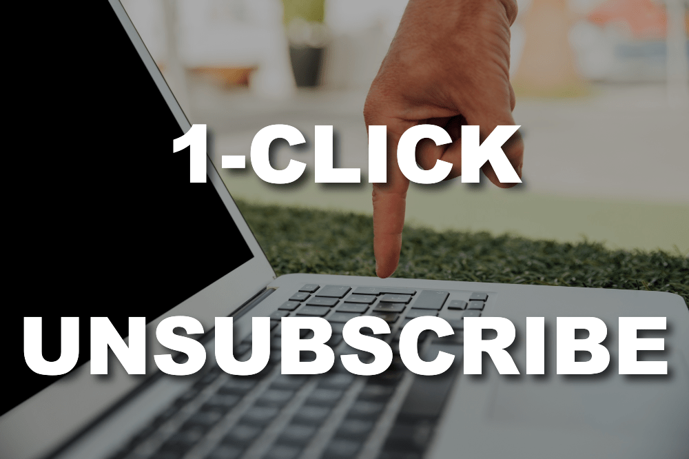 The Power of 1-Click Unsubscribe in Email Marketing with Canary Mail