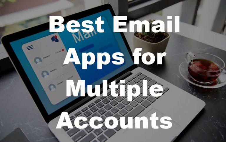 Best Email Apps for Multiple Accounts