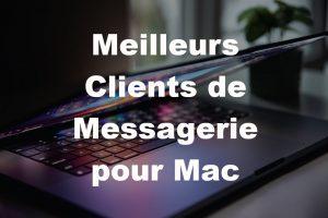 Meilleurs clients de messagerie pour Mac OS en 2023