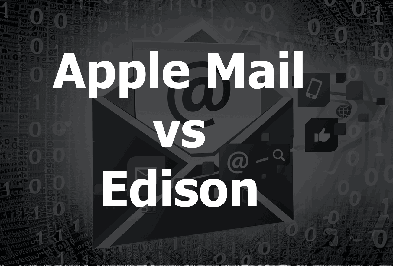 Apple Mail vs Edison: The Ultimate Email Client Showdown