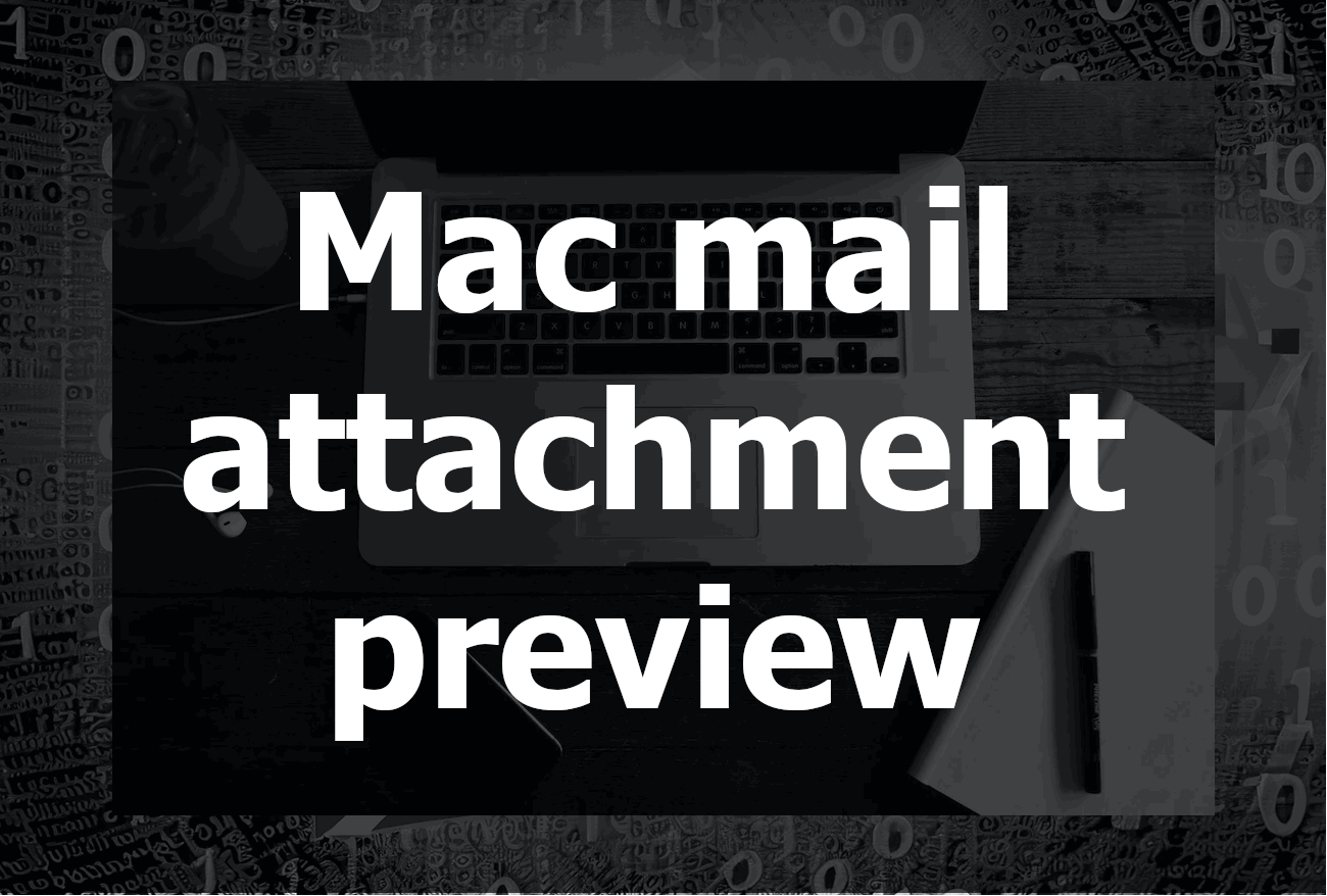 The Power of Mac Mail Attachment Preview. Enhancing Email Efficiency