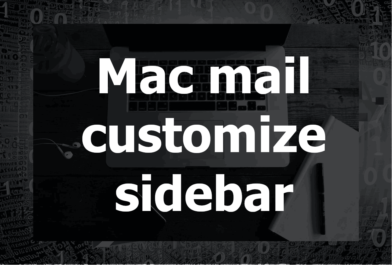 How to Customize Your Mac Mail Sidebar for Enhanced Productivity