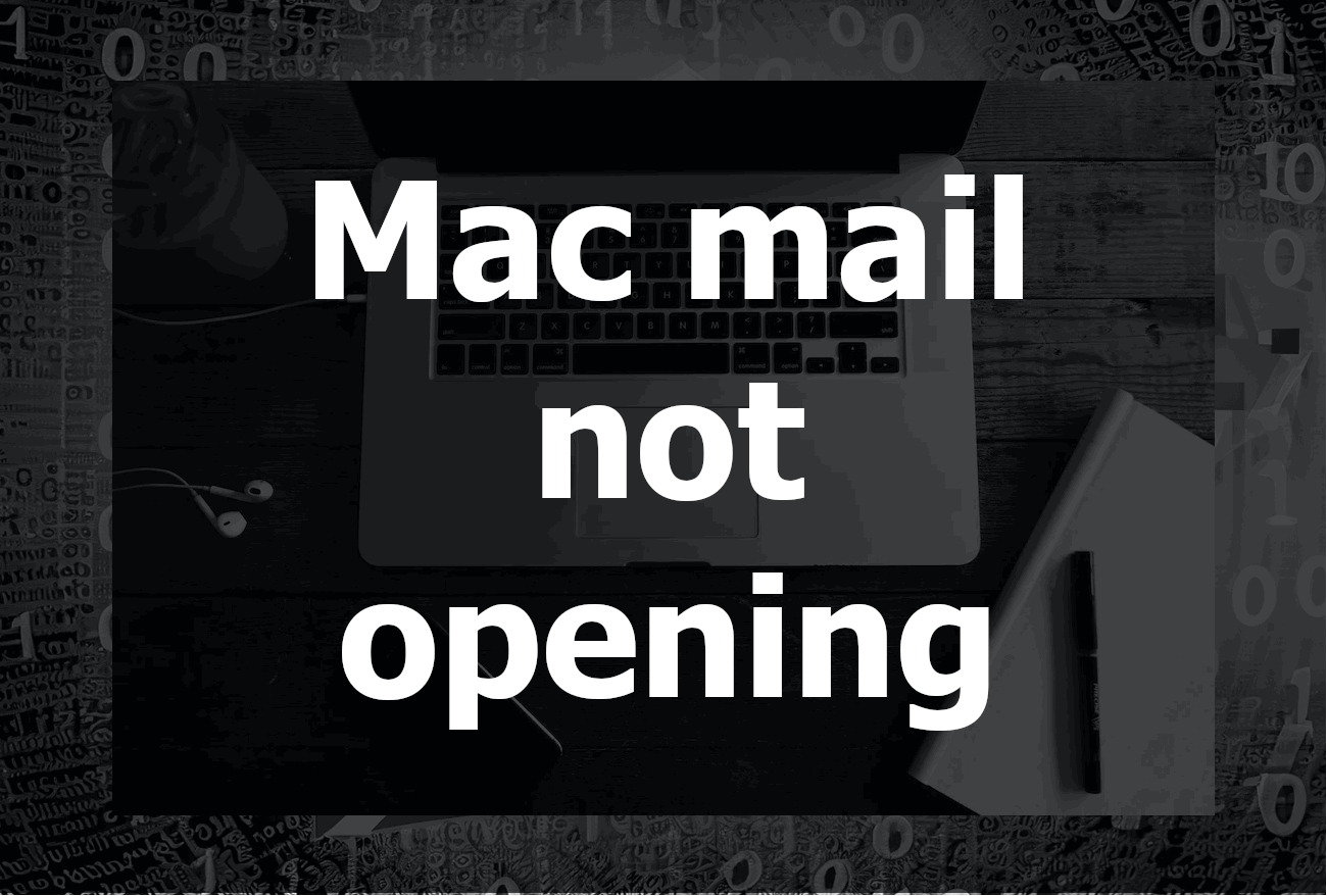 ‘Mac Mail Not Opening’ Issues