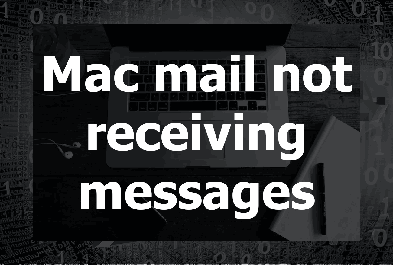 Mac Mail Not Receiving Messages: A Comprehensive Guide to Troubleshooting and Solutions