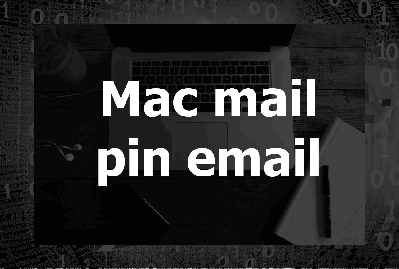 How to Pin Emails in Mac Mail: A Comprehensive Guide