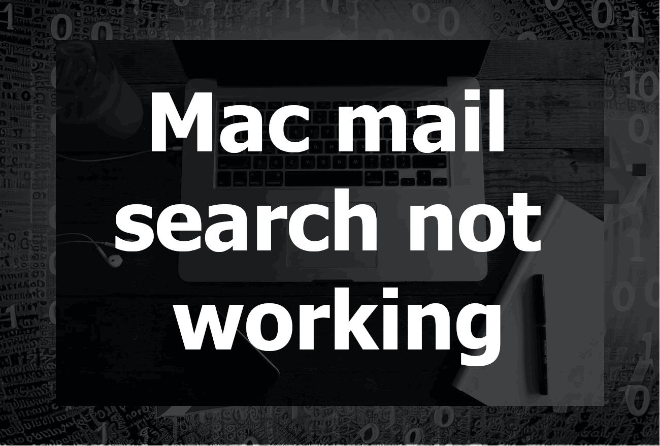 Mac Mail Search Not Working: Troubleshooting and Solutions