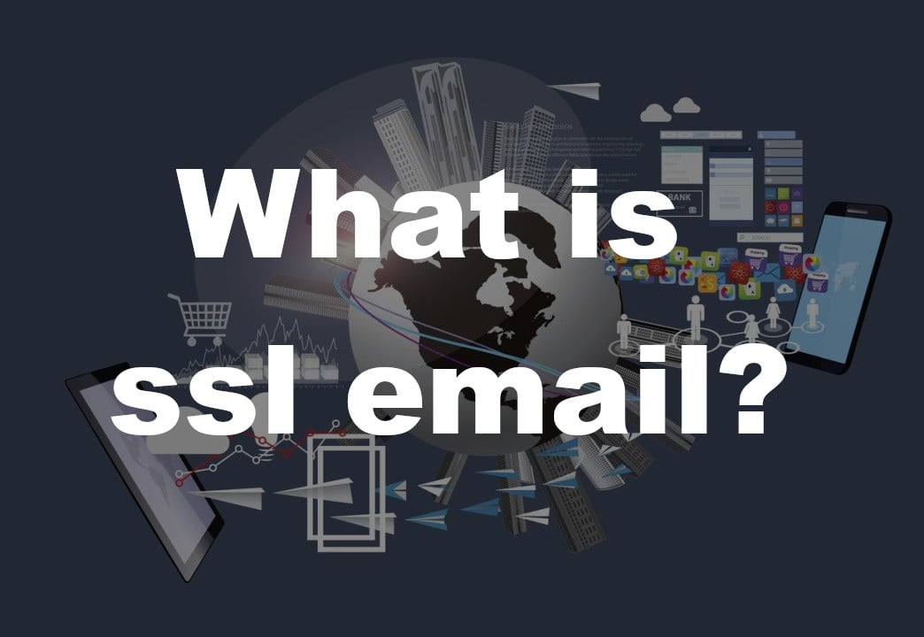 SSL Email Explained: Enhancing Your Email Security