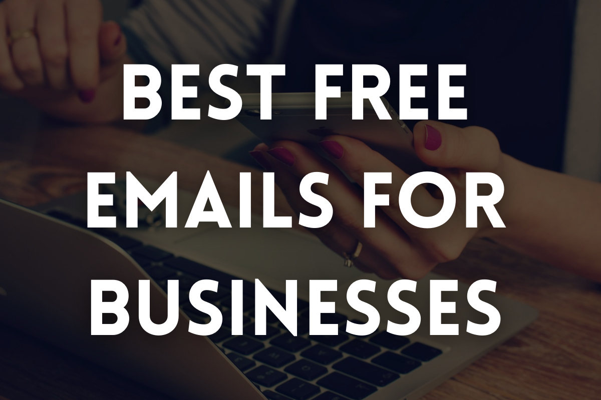 9 Best Free Business Email Providers for Companies & Entrepreneurs